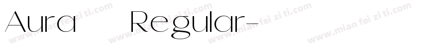 Aura長黑體 Regular字体转换